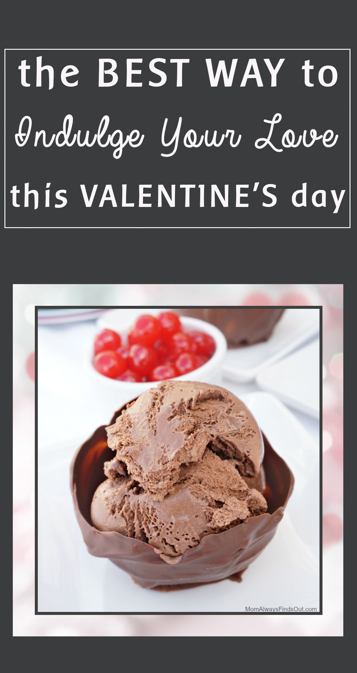 The Best Way to Indulge Your Love This Valentine's Day Pin